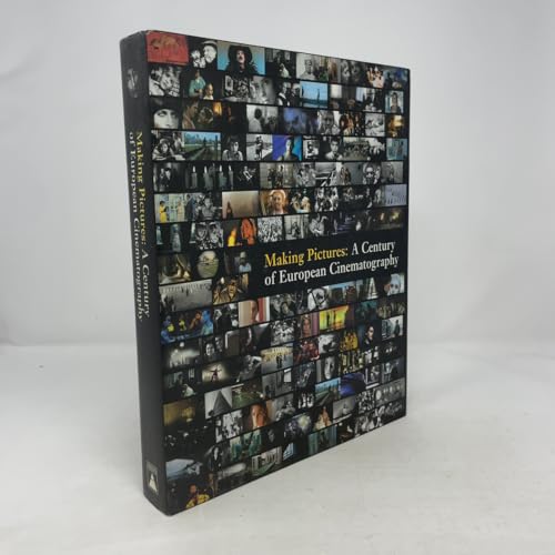 Making Pictures: A Century of European Cinematography