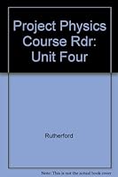 Project Physics Course Rdr: Unit Four 0030845009 Book Cover