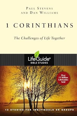 1 Corinthians: The Challenges of Life Together (LifeGuide Bible Studies)