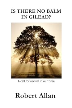 Paperback Is There No Balm in Gilead?: A call for revival in our time Book