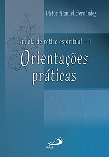 Um dia de retiro espiritual: orientações práticas
