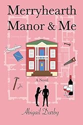 Merryhearth Manor & Me book cover pink with a house int eh middle and tools wine and a plane around the perimeter. 