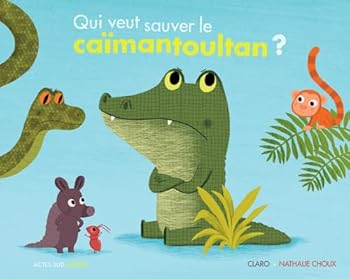 Hardcover Qui veut sauver le caïmantoultan ? [French] Book
