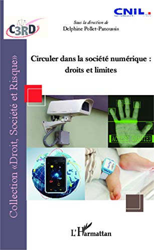 Circuler dans la société numérique :: droits et limites (French Edition)