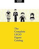The Complete LEGO Figure Catalog: 1st Edition