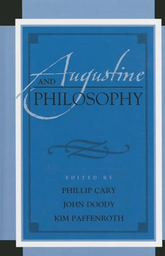 Augustine and Philosophy (Augustine in Conversation: Tradition and Innovation)