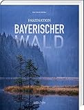 Faszination Bayerischer Wald - Kai Ulrich Müller 