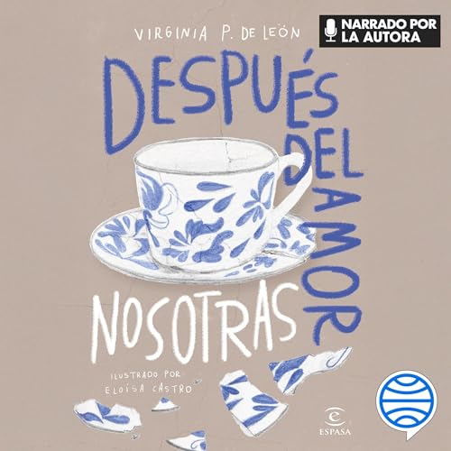 Despu&amp;eacute;s del amor, nosotras [Written by Virginia Petro De León] episode artwork