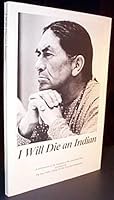 I Will Die an Indian B000JYML7W Book Cover