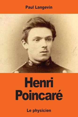 Henri Poincaré: Le physicien (French Edition)