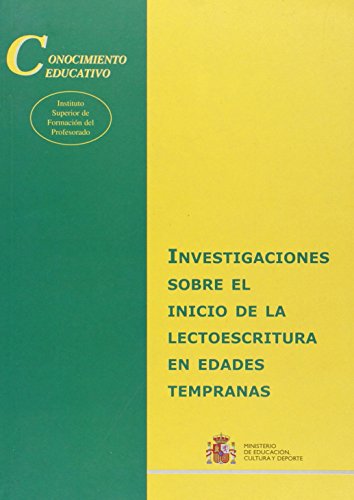 Investigaciones sobre el inicio de la lectoescritura en edades tempranas (Conocimiento Educativo. Serie: Situación)