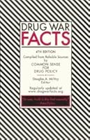 Drug War Facts 0615126251 Book Cover