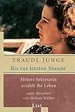  Bis zur letzten Stunde: Hitlers Sekretärin erzählt ihr Leben