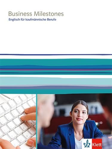Business Milestones. Englisch für kaufmännische Berufe: Schulbuch