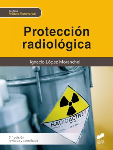 Proteccion radiologica tercera edicion revisada y actualizada: 77 (Sanidad)