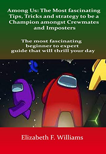 image for Among Us: The Most fascinating Tips, Tricks and strategy to be a Champ