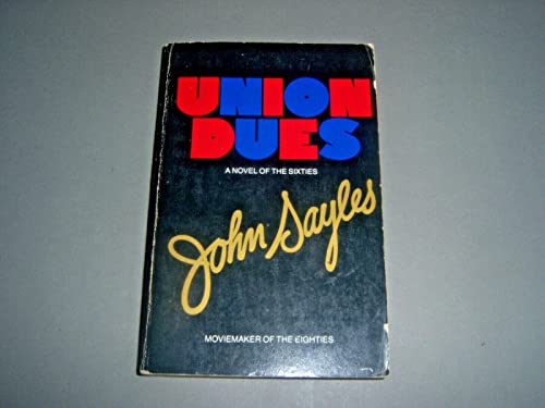 Union Dues: A Novel of the Sixties 0316772348 Book Cover