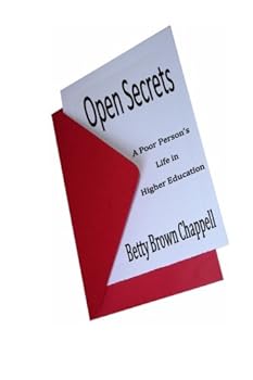 Paperback Open Secrets: A Poor Person's Life in Higher Education Book