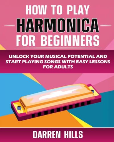 How to Play Harmonica for Beginners: Unlock Your Musical Potential and Start Playing Songs with Easy Lessons for Adults image 2