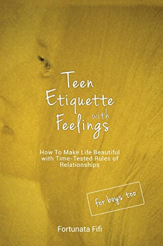 Teen Etiquette with Feelings 1518603491 Book Cover