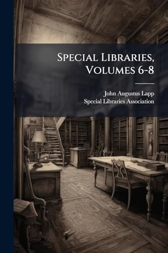 Special Libraries, Volumes 6-8