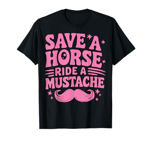 Save A Horse Ride A Mustache T-Shirt