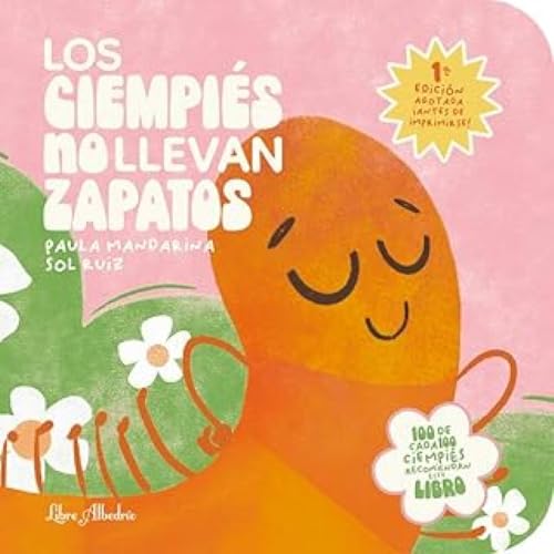 Los ciempiés no llevan zapatos (LIBRE ALBEDRIO) Los ciempiés no llevan zapatos (LIBRE ALBEDRIO)