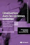 L'évaluation dans les systemes scolaires : Accommodements du travail et reconfiguration des professions
