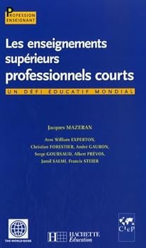 Paperback Les enseignements supérieurs professionnels courts : Un défi éducatif mondial [French] Book