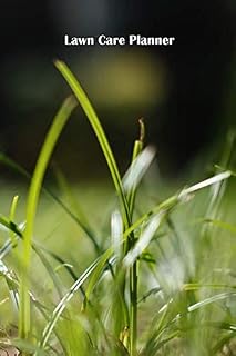 Lawn Care Planner: A 100 Page Lawn Maintenance Schedule, Blade of Grass