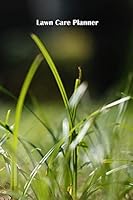 Lawn Care Planner: A 100 Page Lawn Maintenance Schedule, Blade of Grass 1792147988 Book Cover