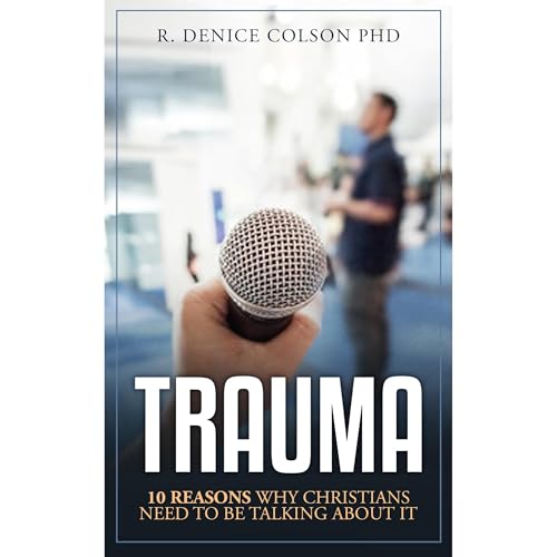 TRAUMA by R. Denice Colson PhD episode artwork