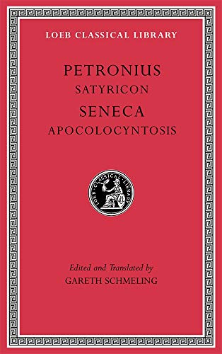 Satyricon. Apocolocyntosis: 15 (Loeb Classical Library)