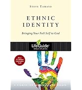 Ethnic Identity: Bringing Your Full Self to God (LifeGuide Bible Studies)