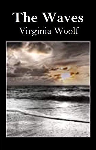 The Waves by Virginia Woolf: (Annotated) (English Edition)