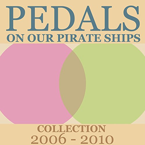 Collection 20062010 Pedals On Our Pirate Ships Digital
