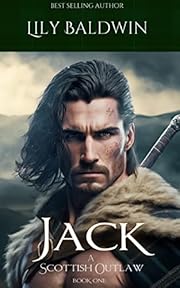 Jack: A Scottish Outlaw (Highland Outlaws Book 1)