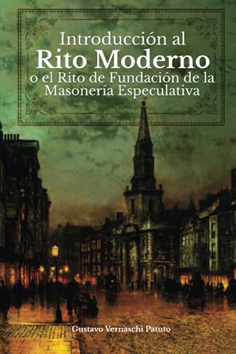 Introducción al Rito Moderno o el Rito de Fundación de la Masonería Especulativa