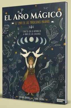 El año mágico: El libro de las tradiciones paganas