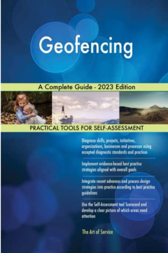 Geofencing A Complete Guide - 2023 Edition