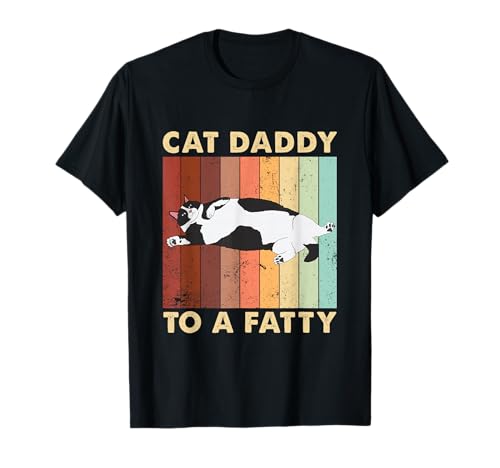 Retro Fat Chonk Dad Tee Funny Cat Daddy to A Fatty T-Shirt