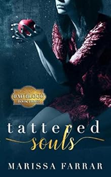 Tattered Souls - Book #3 of the Bad Blood