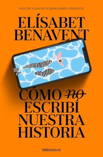Cómo (no) escribí nuestra historia (Best Seller)