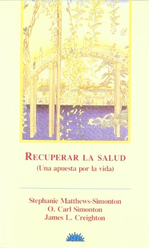 Recuperar la salud : una apuesta por la vida 8487598099 Book Cover