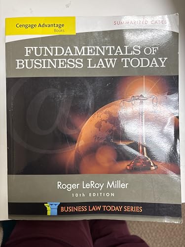 Cengage Advantage Books: Fundamentals of Business Law Today: Summarized Cases