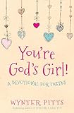 You're God's Girl!: A Devotional for Tweens