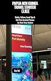 Papua New Guinea Travel Starter Guide (English Edition)