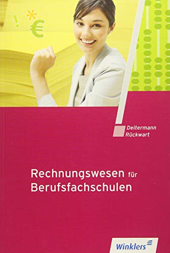 Rechnungswesen für Berufsfachschulen: Schülerband: Finanzbuchhaltung. Kosten- und Leistungsrechnun Rechnungswesen für Berufsfachschulen: Schülerband: Finanzbuchhaltung. Kosten- und Leistungsrechnun