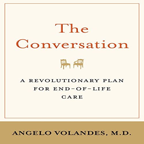 The Conversation: A Revolutionary Plan for End-of-Life Care by Angelo Volandes episode artwork