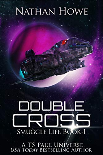 Double Cross: Smugglers in Space (Smuggle Life Book 1)